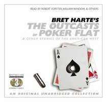 The Outcasts of Poker Flat: And Other Stories of the American West
