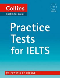 Practice Tests for IELTS (Collins English for Exams)