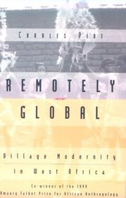 Remotely Global : Village Modernity in West Africa