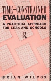 Time-Constrained Evaluation: A Practical Approach for LEAs and Schools (International Library of Psychology)