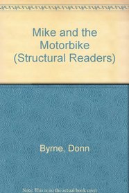 Mike and the Motorbike (Structural Readers)