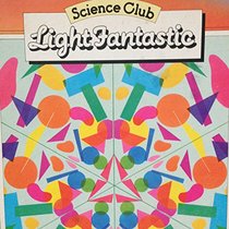 Light Fantastic (Science Club)