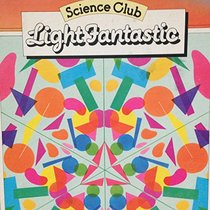 Light Fantastic (Science Club)