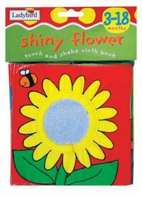 Shiny Flower Touch and Shake (Padded Cloth Books)
