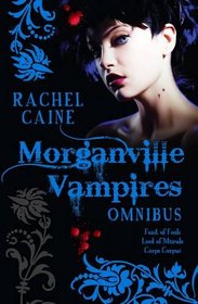 The Morganville Vampires Omnibus, Vol. 2 (Feast of Fools / Lord of Misrule / Carpe Corpus)
