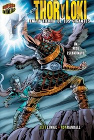 Thor Y Loki / Thor & Loki: En La Tierra De Los Gigantes / In the Land of Giants (Mitos Y Leyendas En Vinetas / Graphic Myths and Legends) (Spanish Edition)