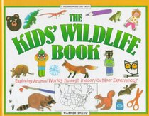 The Kid's Wildlife Book (Williamson Kids Can)