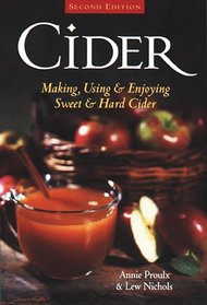 Cider: Making, Using & Enjoying Sweet & Hard Cider