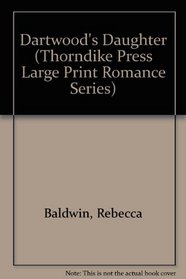 Dartwood's Daughters (Thorndike Press Large Print Romance Series)