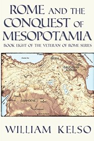Rome and the Conquest of Mesopotamia (Veteran of Rome)