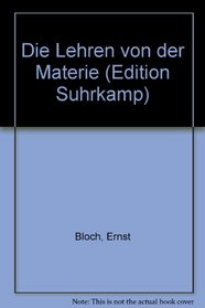 Die Lehren von der Materie Gesamttitel: Edition Suhrkamp; 969