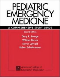 Pediatric Emergency Medicine : A Comprehensive Study Guide