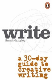 Write: A Step-by-Step Guide to Successful Creative Writing