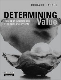 Determining Value: Valuation Models and Financial Statements