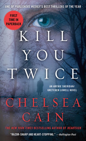 Kill You Twice (Archie Sheridan & Gretchen Lowell, Bk 5)