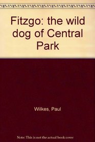 Fitzgo: the wild dog of Central Park