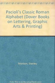 Pacioli's Classic Roman Alphabet (Dover Books on Lettering, Graphic Arts and Printing)