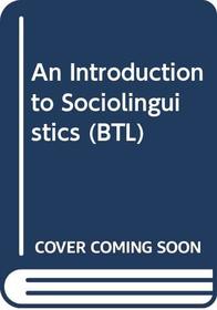 An Introduction to Sociolinguistics (BTL)