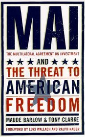 Mai : The Multilateral Agreement on Investment and the Threat to American Freedom