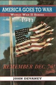 America Goes to War: 1941 (World War II Series)