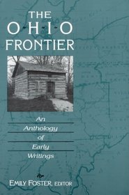 The Ohio Frontier: An Anthology of Early Writings (Ohio River Valley Series)