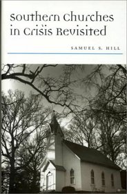 Southern Churches in Crisis Revisited (Religion & American Culture)