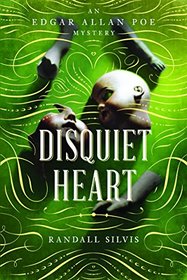 Disquiet Heart: A Novel (Edgar Allan Poe Mysteries)