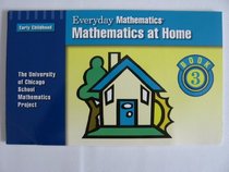 Mathematics At Home Book 3 (Everyday Mathematics, Early Childhood) (Book 3)