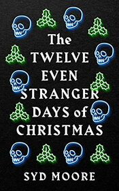 The Twelve Even Stranger Days of Christmas (The Essex Witch Museum Mysteries)