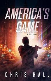 America's Game: A Thriller