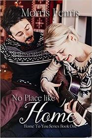 No Place Like Home (Home To You Series #1)