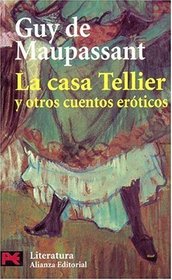 La casa Tellier y otros cuentos eroticos (COLECCION LITERATURA)