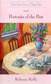 Portraits of the Past (Tales from Grace Chapel Inn)