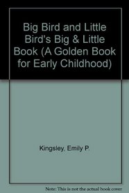 Big Bird and Little Bird's Big  Little Book (A Golden Book for Early Childhood)