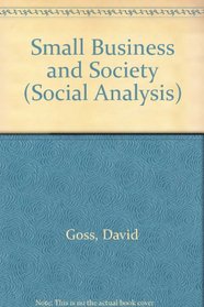 Small Business and Society (Social Analysis Series)
