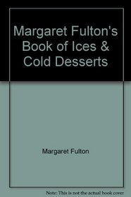 Margaret Fulton's Book of Ices & Cold Desserts