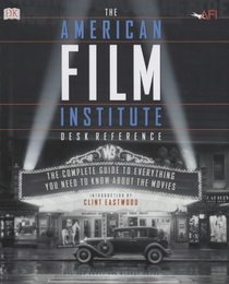 The American Film Institute Desk Reference