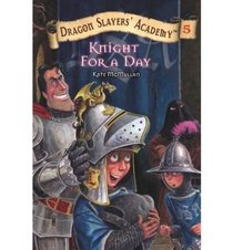 Knight for a Day (Dragon Slayers' Academy (Tb))
