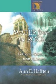 Water from the Rock: Lutheran Voices from Palestine (Lutheran Voices)