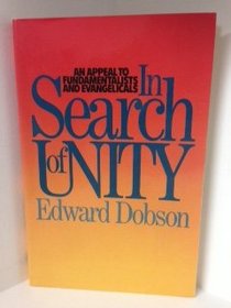 In search of unity: An appeal to fundamentalists and evangelicals