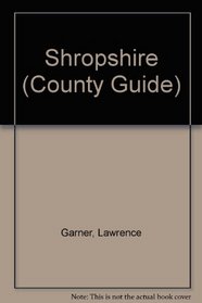 Shropshire (County Guide)