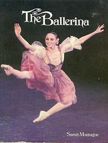 The Ballerina: Famous Dancers and Rising Stars of Our Time