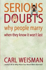 Serious Doubts: Why People Marry When They Know It Won't Last
