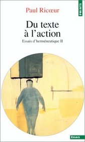 Essais D'Hermeneutique Vol. 2, Du Texte a L'Action