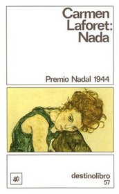 Carmen Laforet: Nada (Coleccion Destinolibro; V. 42)