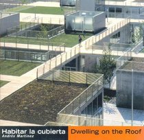 Habitar La Cubierta Dwelling on the Roof