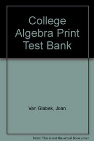 College Algebra Print Test Bank