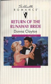 Return of the Runaway Bride (Silhouette Romance, No 999)