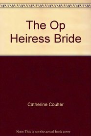 OP The Heiress Bride