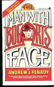 The Man With Bogart's Face: A Play in Two Acts